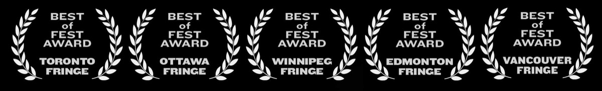 Red Bastard- Best Of Fest Awards- Toronto- Ottawa- Winnipeg- Vancouver Fringes